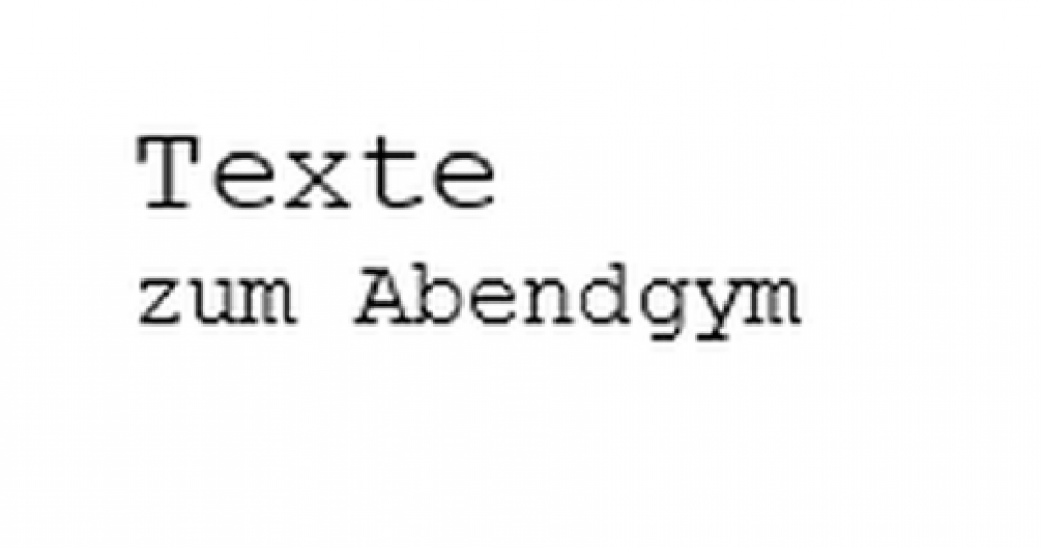 Texte zum Abendgym